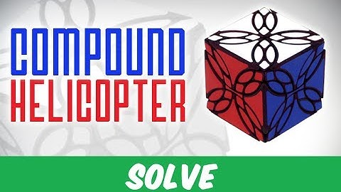 My Favorite Solve of the Year !! Compound Helicopter Cube !!
