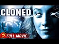 CLONED: THE RECREATOR CHRONICLES | Full Sci-Fi Thriller Movie | Stella Maeve, Alexander Nifong