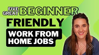 Beginner Friendly Remote Jobs in 2024 ($24 - $30/hour!)