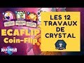 Les 12 travaux de crystal  ecaflip  coinflip