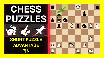 Chess Puzzles to Practice. Themes: Short puzzle, Advantage, Pin. Learn Chess