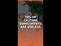 🧂 Calcium Supplements Don’t Work? 70% Are Useless