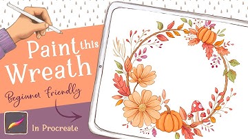 How to Paint a Fall Wreath with Easy Techniques - Procreate Tutorial (Part 2)