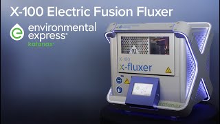 X-100 X-Fluxer Electric Fusion Fluxer | Environmental Express Katanax