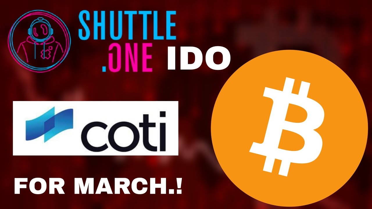 Shuttle One IDO Bitcoin Update COTI Coin Upcoming Events YouTube shuttle-one-ido-bitcoin-update-coti-coin-upcoming-events-youtube
