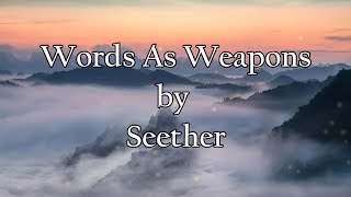 Seether - Words As Weapons (Lyrics)