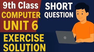 9th Class Computer New Book 2025||Chapter 6, Exercise Solution || Punjab Board||Short Course 2026