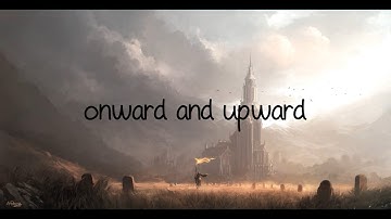 Onward & Upward (Lyric Video) - Ft. Fleurie II Produced by Tommee Profitt