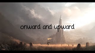 Onward & Upward (Lyric Video) - Ft. Fleurie II Produced by Tommee Profitt