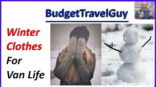 ? Van Life : What Clothes Do You Need To Stay Warm In Winter in Your Van or Minivan Camper