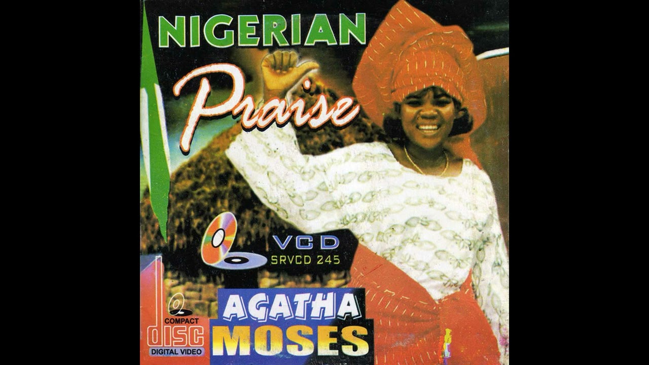 Agatha Moses Praise And Worship