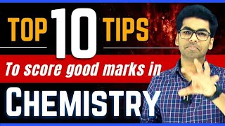 Top 10 Tips to Score Good Marks in Class 12th Chemistry ! CBSE Board |