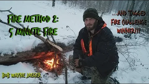 Fire Making Series Part Two: 5 Minute Fire Combined Fire Lay Method and Reallybigmonkey1 Winner