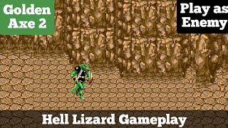 Hell Lizard Gameplay Part 2 Play As Enemy - Golden Axe 2