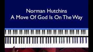 A Move Of God Is On The Way - Norman Hutchins chords