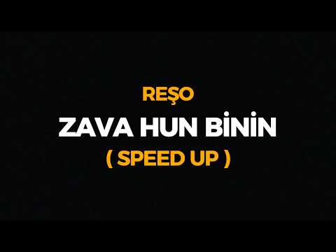 Reşo - Zava hun Binin ( speed up)