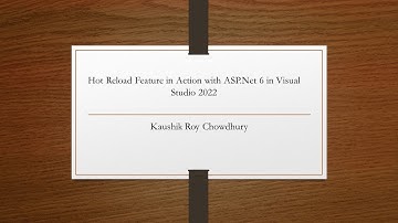 Hot Reload Feature in Action with ASP.Net 6 in Visual Studio 2022