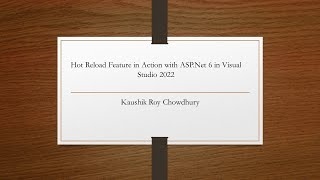 Hot Reload Feature in Action with ASP.Net 6 in Visual Studio 2022
