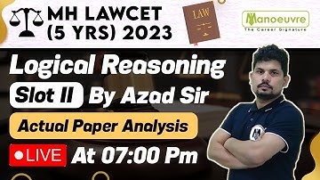 MH LAWCET (5 YRS) 2023 - Logical Reasoning | Slot 2 | Actual Paper Analysis By Azad Sir | Watch Now