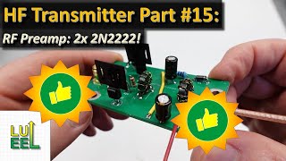 HF Transmitter #15 - RF Preamp Trial Number 3