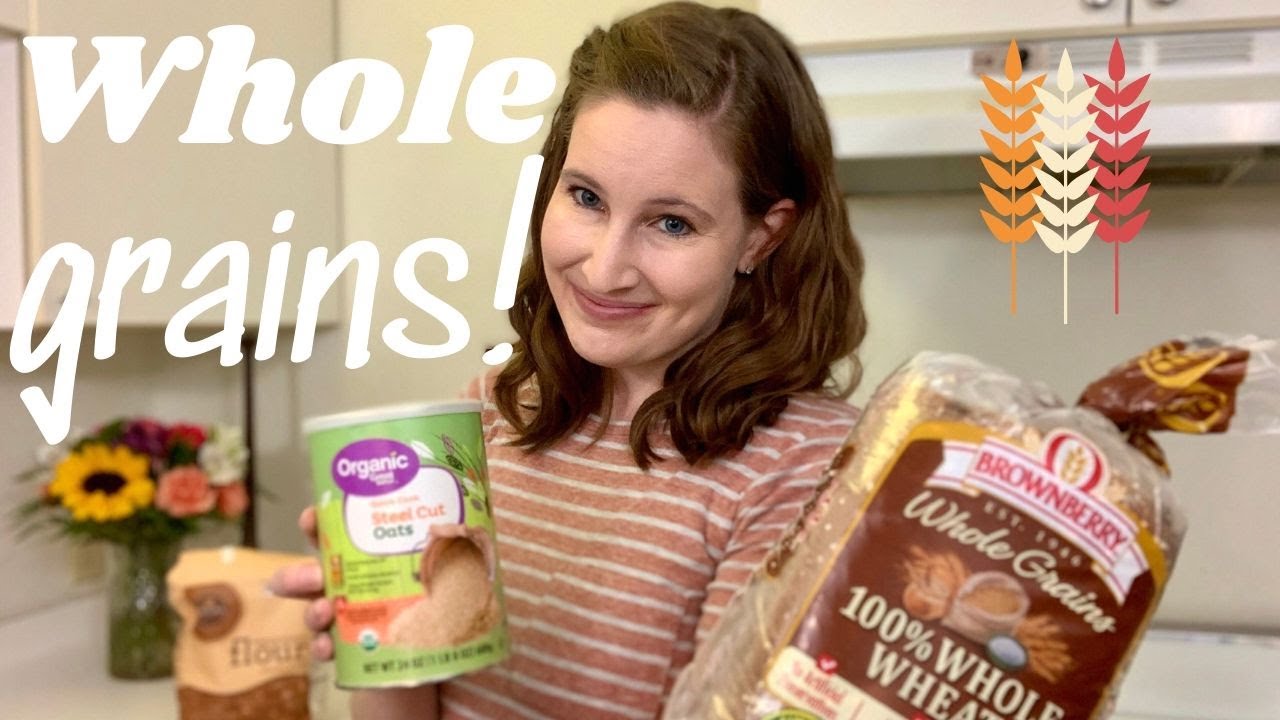 WHOLE GRAIN FOODS: what does it mean to be whole grain and ...