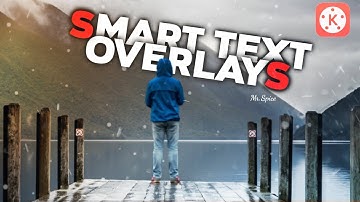 2 Smart Text Overlay effect in KineMaster || Kinemaster pro tips
