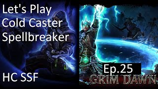Let's Play Grim Dawn: Cold TSS Spellbreaker 25