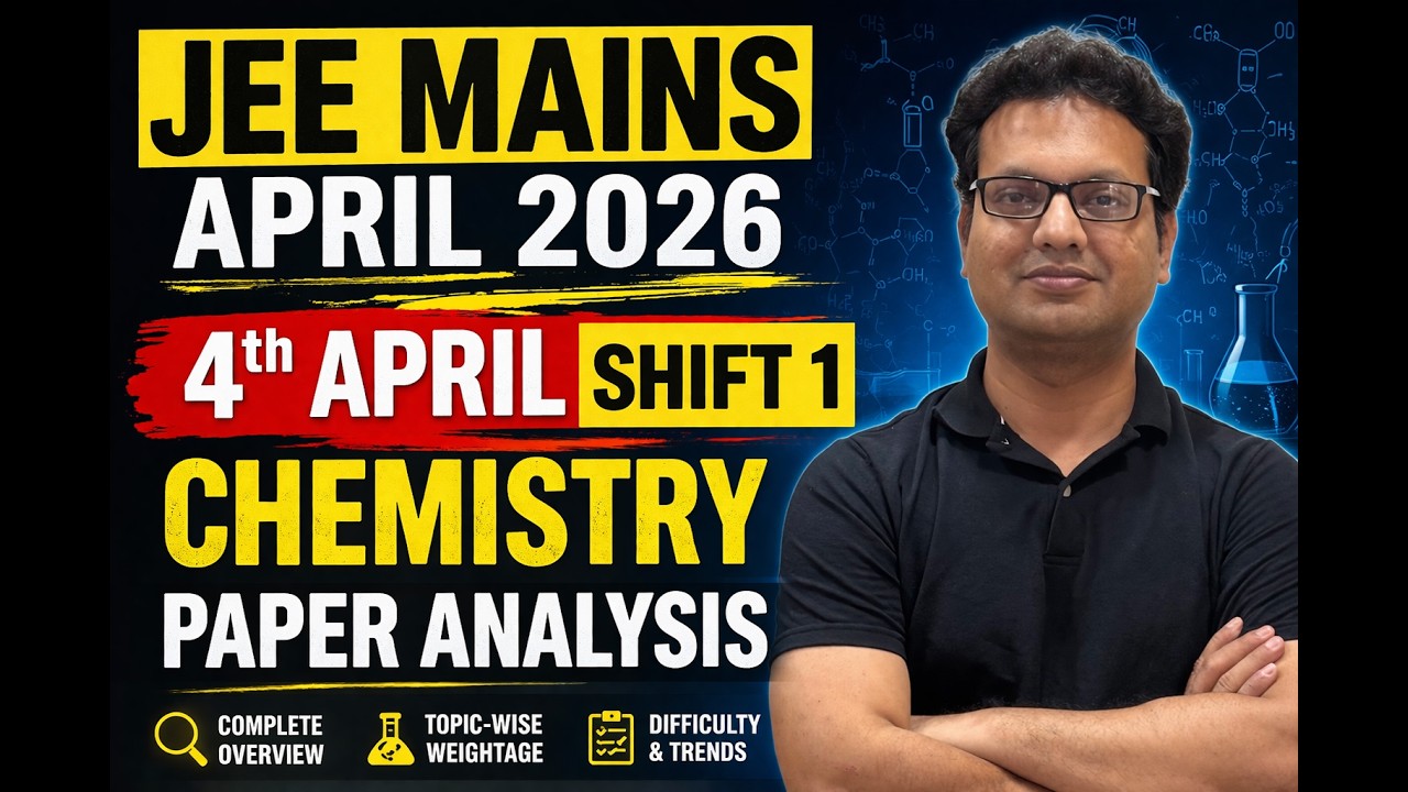 JEE Mains 2026 April 4 Shift 1 Chemistry Analysis | Easy or Tough? Full ...