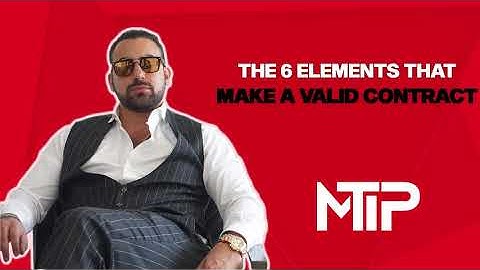 The 6 Elements That Make A Valid Contract