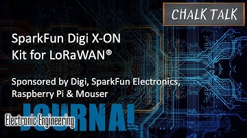 SparkFun Digi X-ON Kit for LoRaWAN® -- Digi, SparkFun Electronics, Raspberry Pi and Mouser