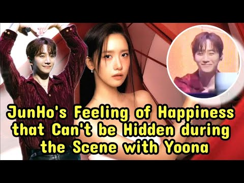 JunHo's Feeling of Happiness that can't be Hidden During the Scene with Yoona