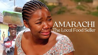 AMARACHI The Local Food Seller | This Movie Will Make You Cry - African Movies | Nigerian Movies