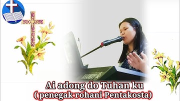 Ai adong do Tuhan ku || penegak rohani Pentakosta @Laurinanababan1877 #cover
