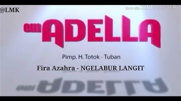 Ngelabur Langit - FIRA AZAHRA _ADELLA