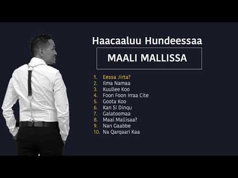 Maal Mallisaa  Haacaaluu Hundeessaa 2021 Full Album