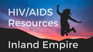 HIV/AIDS Resources for Inland Empire | Southern California