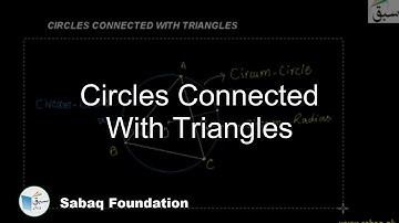 Circles Connected With Triangles, Math Lecture | Sabaq.pk