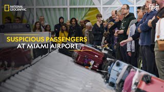 Suspicious Passengers at Miami Airport | To Catch a Smuggler | हिन्दी | Full Episode | S2-E10 Nat Geo Catch Up