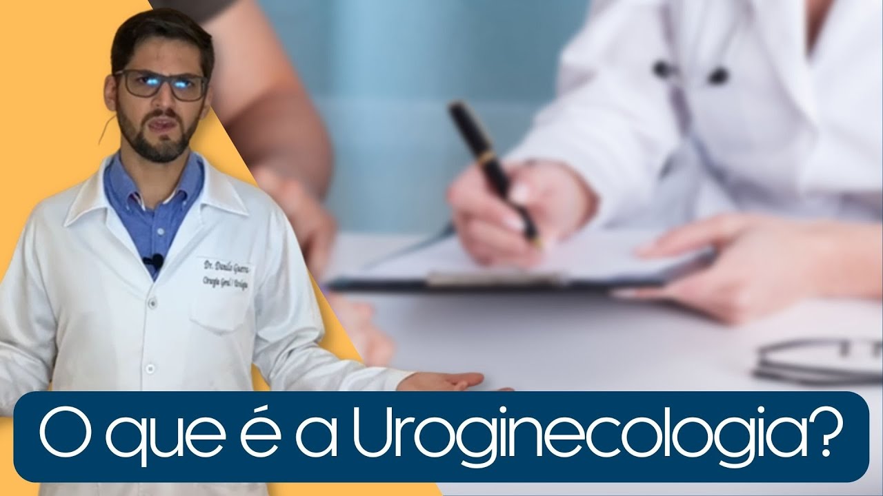 O que é a Uroginecologia? - YouTube