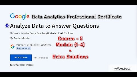 Google Data Analytics  | Course 5 | Module (1-4) Solution + Extra Answer | Coursera