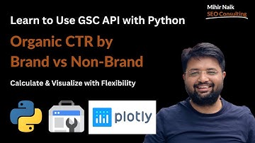 Calculate Organic CTR by Position 🚀 for Brand vs Non Brand Queries using GSC API & 🐍 Python