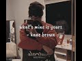 what’s mine is yours - kane brown (lyrics)