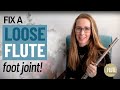 How to fix a loose flute foot joint