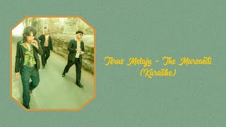 Terus Melaju - The Marsoedi (karaoke)