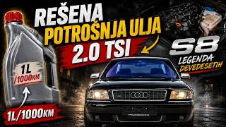REŠEN PROBLEM POTROŠNJE ULJA 2.0 TSI i LEGENDARNI S8 D2
