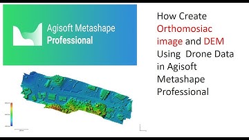 how to create orthomosiac  and DEM model in agisoft Metashape Professional