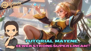 TUTORIAL LENGKAP MAYENE~ CEWEK LINCAH SUPER SANGAR DI CLASH LANE HONOR OF KINGS!!