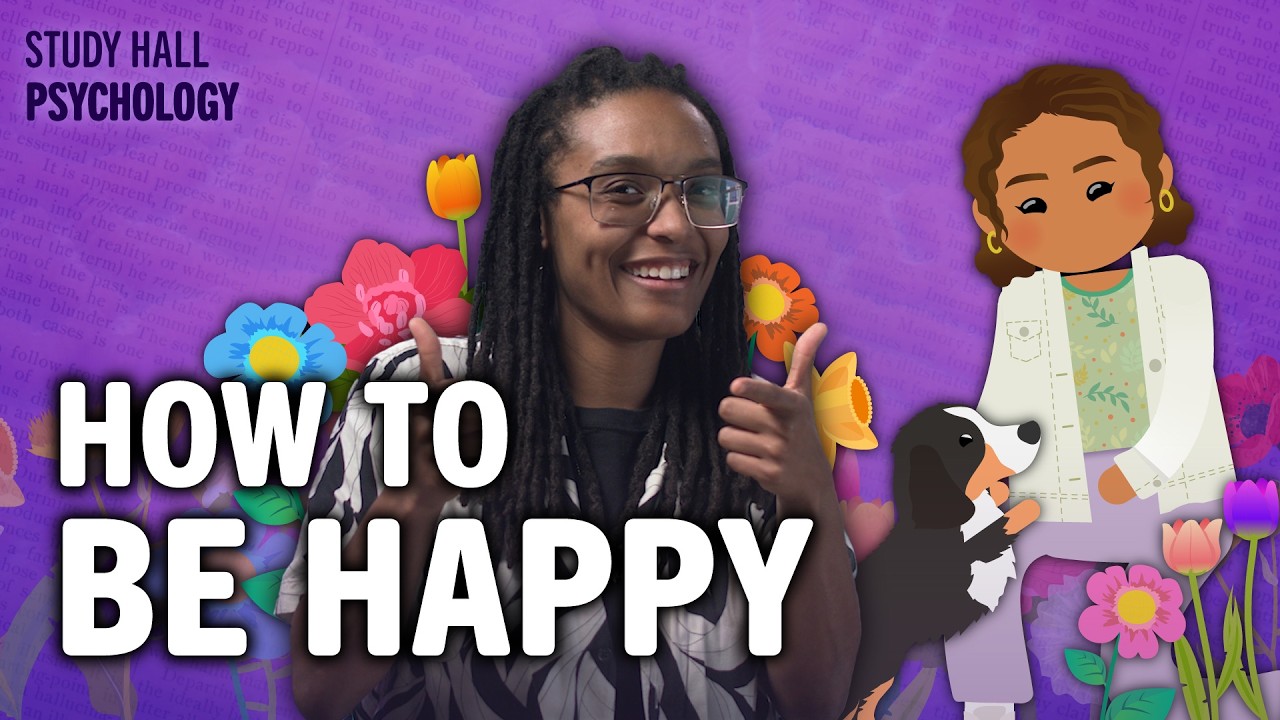 How positive psychology can make us happier | Introduction to Psychology 20 of 30 | Study Hall
