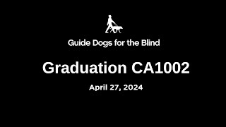 Guide Dogs for the Blind Class CA1002 Graduation Livestream
