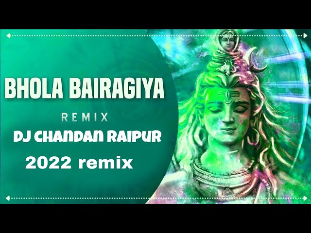Bairagiya Bhola (PRIVATE_EDITZ_Remix) - Dj Chandan Raipur.mp3 2022 remix class=